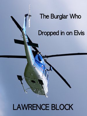 The Burglar Who Dropped In On Elvis - ebook